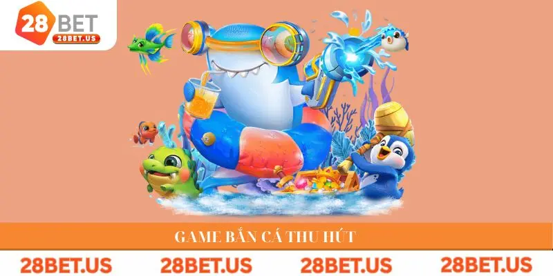 Game bắn cá thu hút