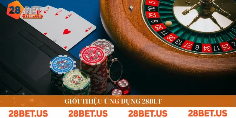 Giới thiệu ứng dụng 28BET