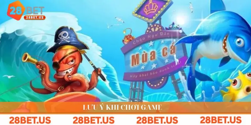 Lưu ý khi chơi game