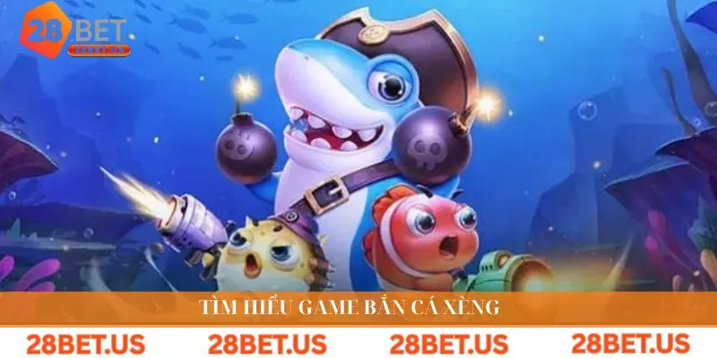 Tìm hiểu game bắn cá xèng