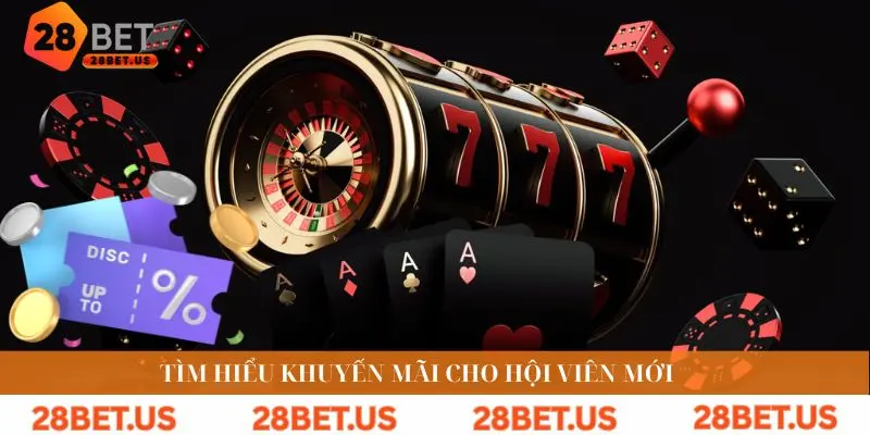 Tìm hiểu khuyến mãi cho hội viên mới