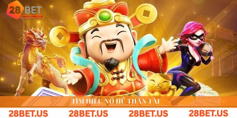 Tìm hiểu nổ hũ Thần Tài