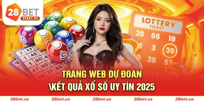 Trang web dự đoán kết quả xổ số uy tín 2025
